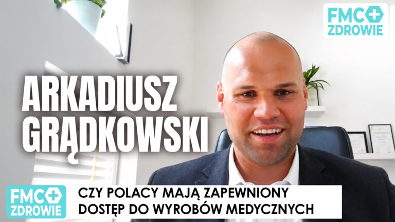 Czy&nbsp;Polacy mają zapewniony dostęp do&nbsp;wyrobów medycznych. Arkadiusz Grądkowski, Magdalena Bojko