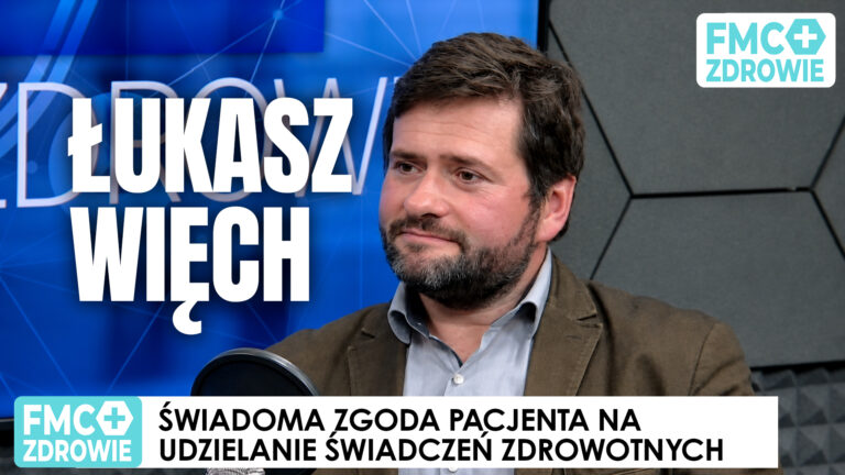 Świadoma zgoda pacjenta na&nbsp;udzielanie świadczeń zdrowotnych. Łukasz Więch, Magdalena Bojko