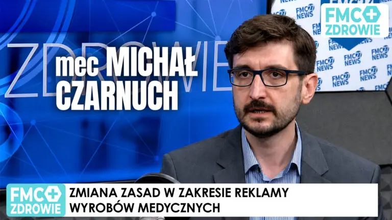 Zmiana zasad w&nbsp;zakresie reklamy wyrobów medycznych. Michał Czarnuch, Magdalena Bojko