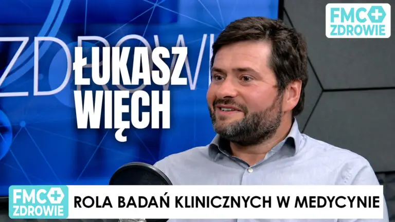 Rola badań klinicznych w&nbsp;medycynie. Łukasz Więch, Magdalena Bojko